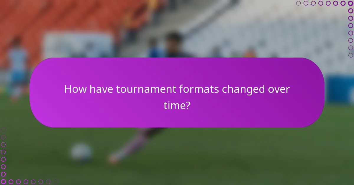 How have tournament formats changed over time?