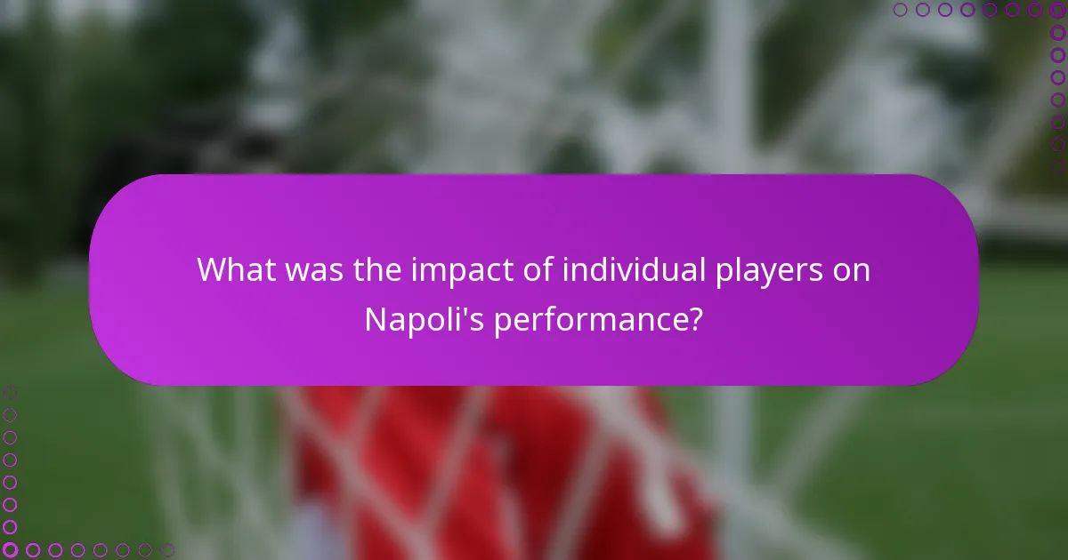 What was the impact of individual players on Napoli's performance?